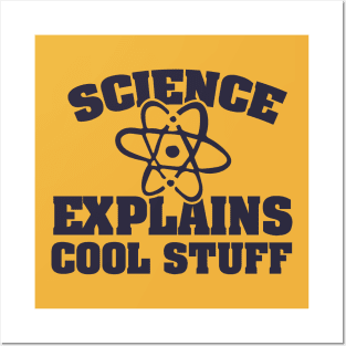 Science explains cool stuff Posters and Art